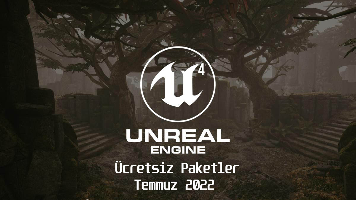 Unreal Engine Ücretsiz Paketler | Temmuz 2022